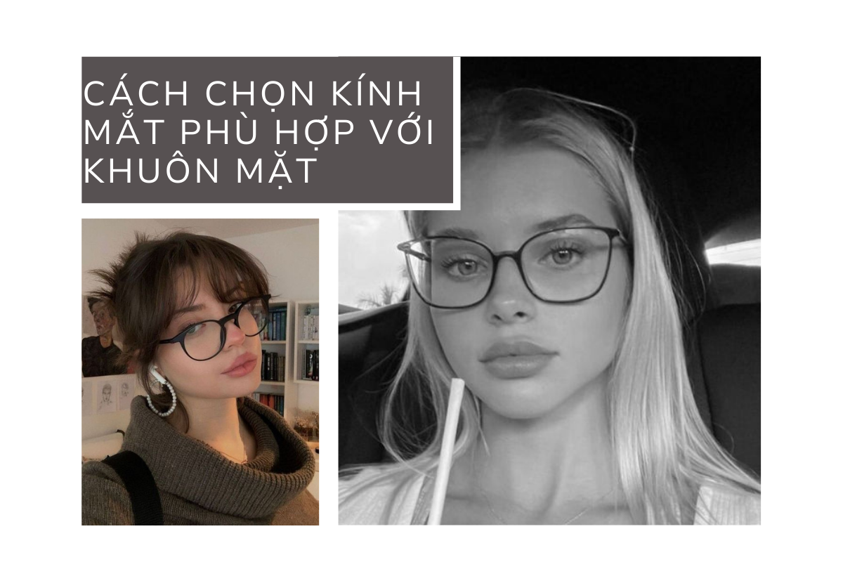 Kính mắt - Phụ kiện thời trang và bảo vệ thị lực không thể thiếu